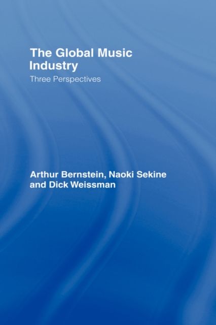 The Global Music Industry : Three Perspectives