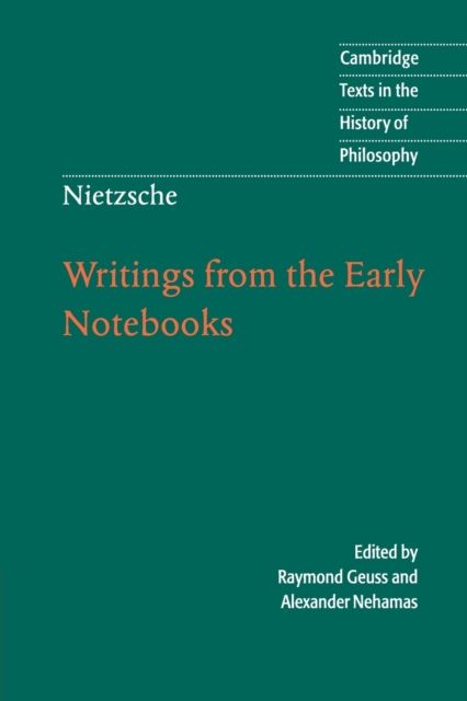 Nietzsche: Writings from the Early Notebooks