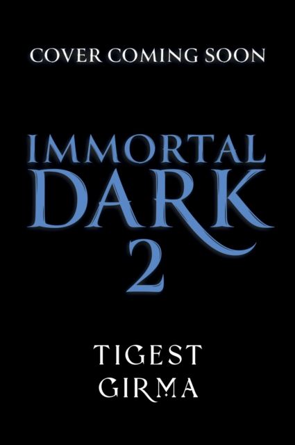 Immortal Dark Trilogy: Eternal Ruin : Book 2