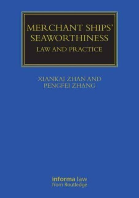 Merchant Ships' Seaworthiness : Law and Practice