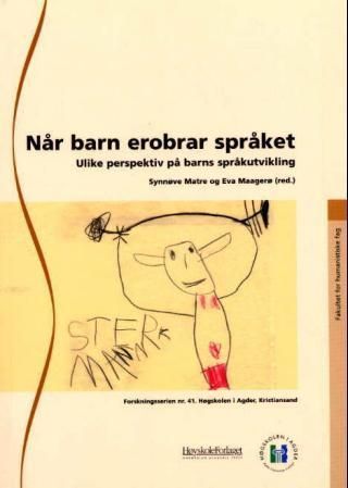 Når barn erobrar språket : ulike perspektiv på barns språkutvikling