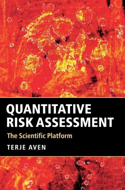 Quantitative Risk Assessment : The Scientific Platform