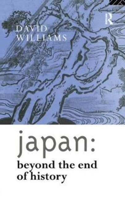Japan: Beyond the End of History