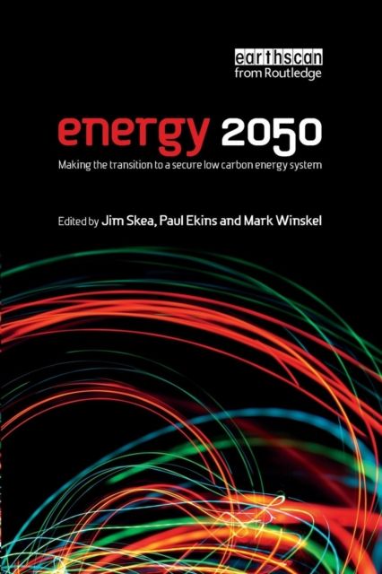 Energy 2050 : Making the Transition to a Secure Low-Carbon Energy System