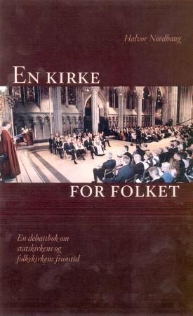 En kirke for folket : en debattbok om statskirke og folkekirke