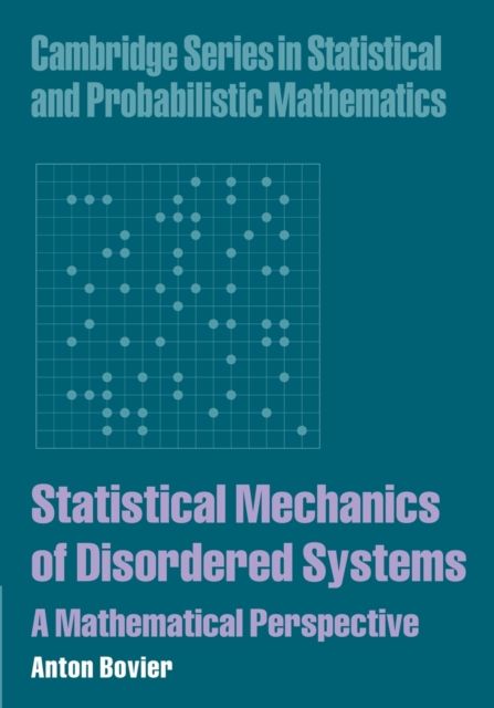 Statistical Mechanics of Disordered Systems : A Mathematical Perspective