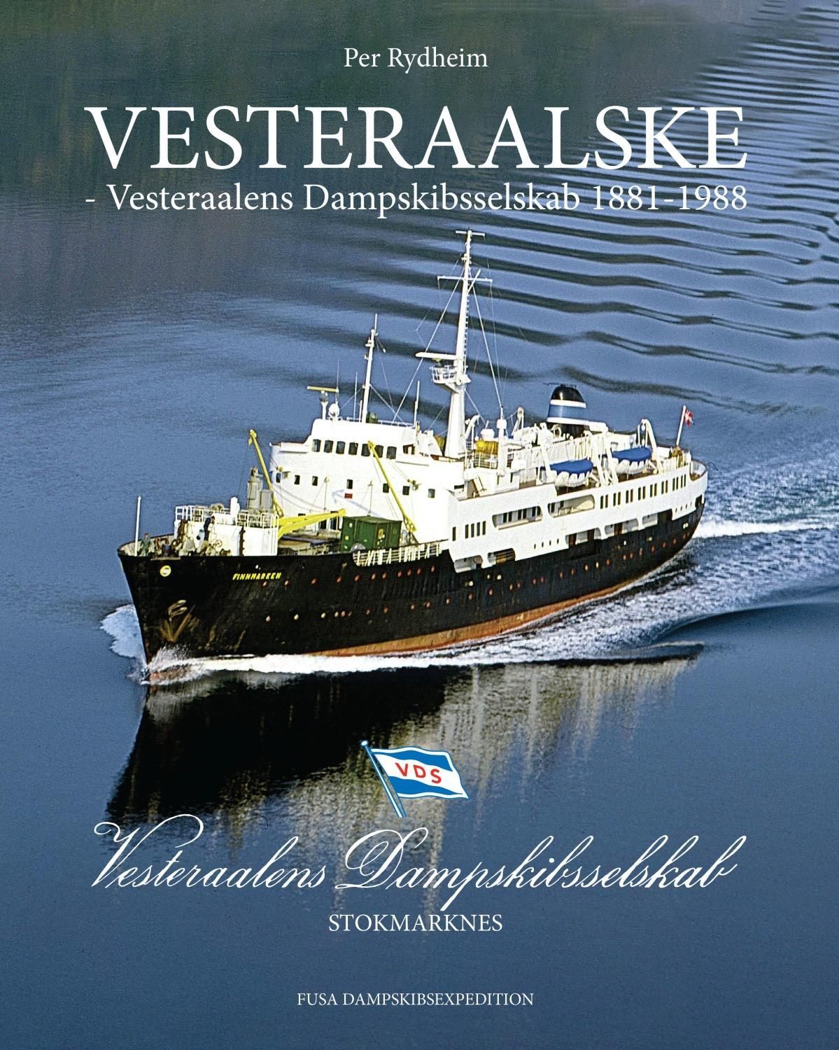 Vesteraalske : Vesteraalens Dampskibsselskab 1881-1988
