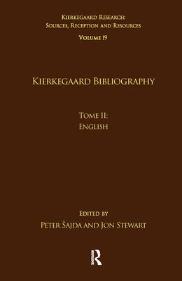 Volume 19, Tome II: Kierkegaard Bibliography : English