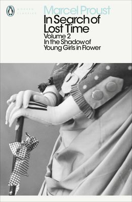 In Search of Lost Time: Volume 2 : In the Shadow of Young Girls in Flower
