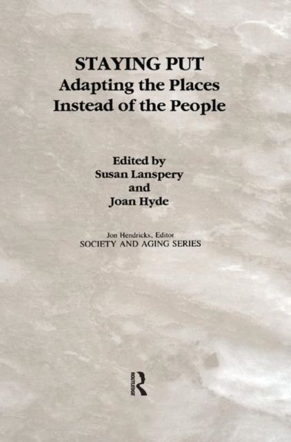 Staying Put : Adapting the Places Instead of the People