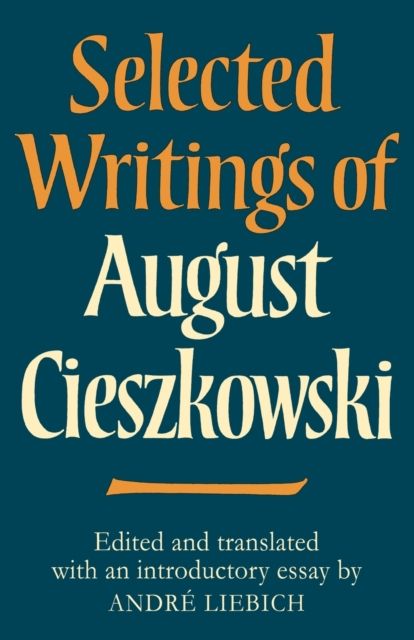 Selected Writings of August Cieszkowski