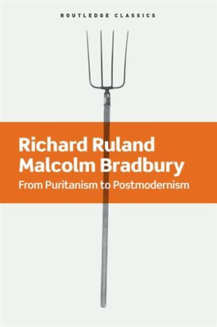 From Puritanism to Postmodernism : A History of American Literature