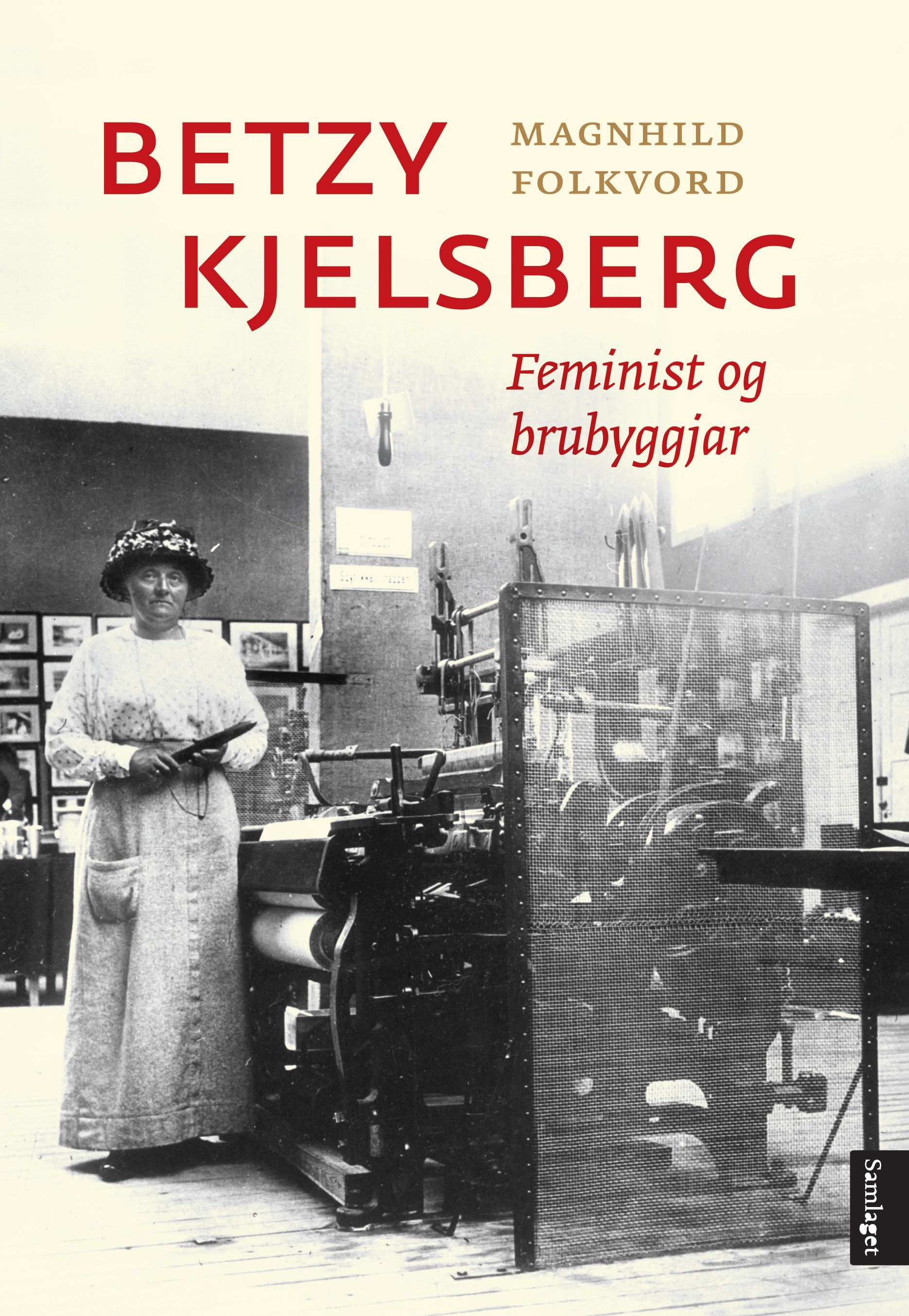 Betzy Kjelsberg : feminist og brubyggjar