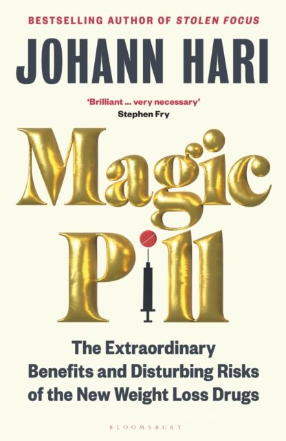 Magic pill : the extraordinary benefits and disturbing risks of the new weight loss