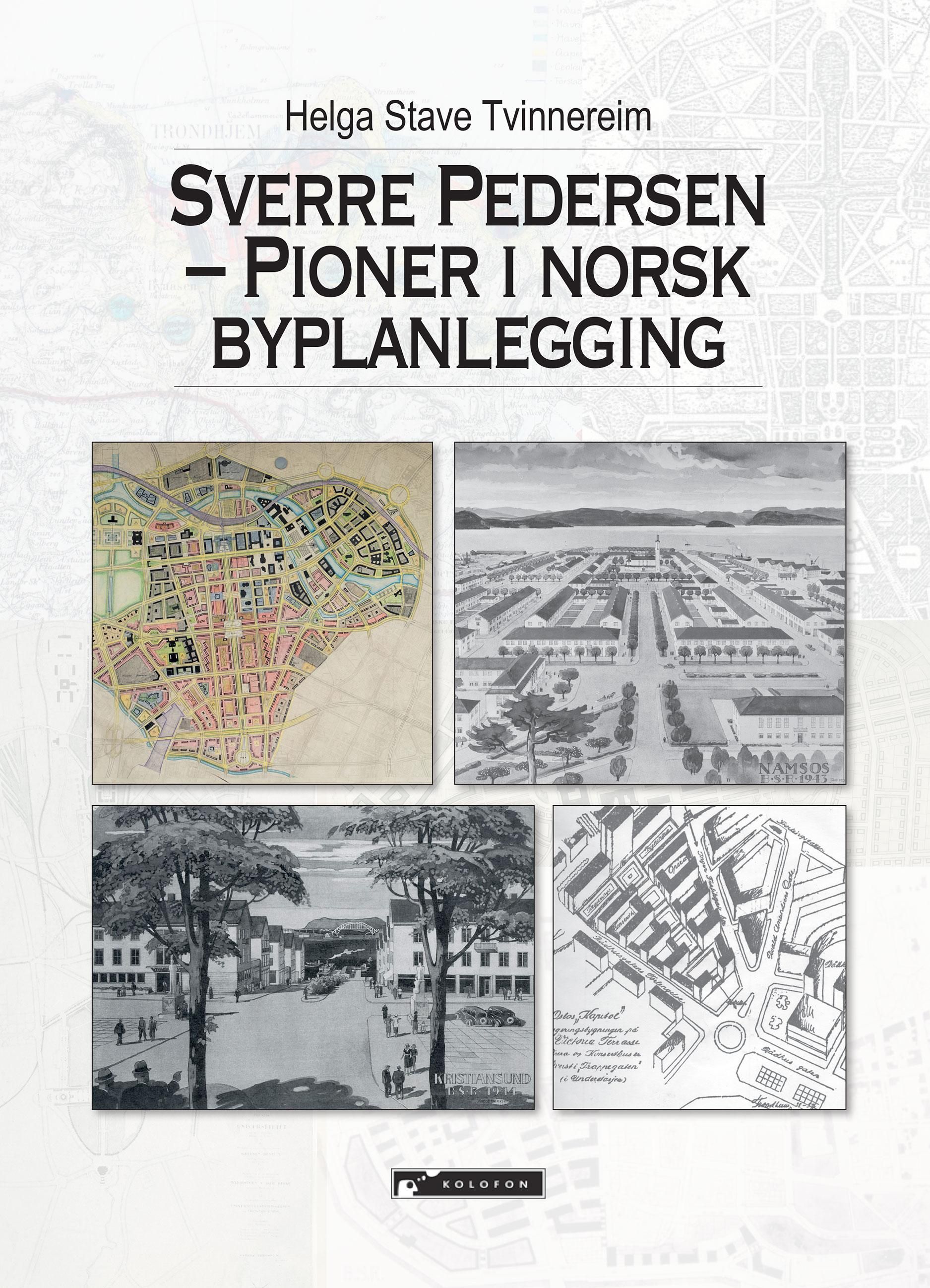 Sverre Pedersen : pioner i norsk byplanlegging
