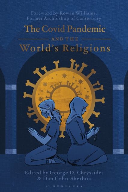 The Covid Pandemic and the World’s Religions : Challenges and Responses