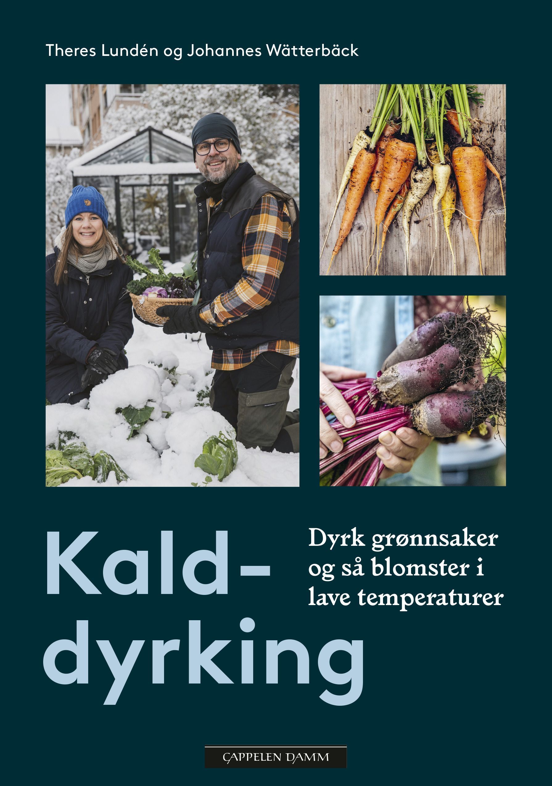 Kalddyrking : så og høst året rundt ; grønnsaker.