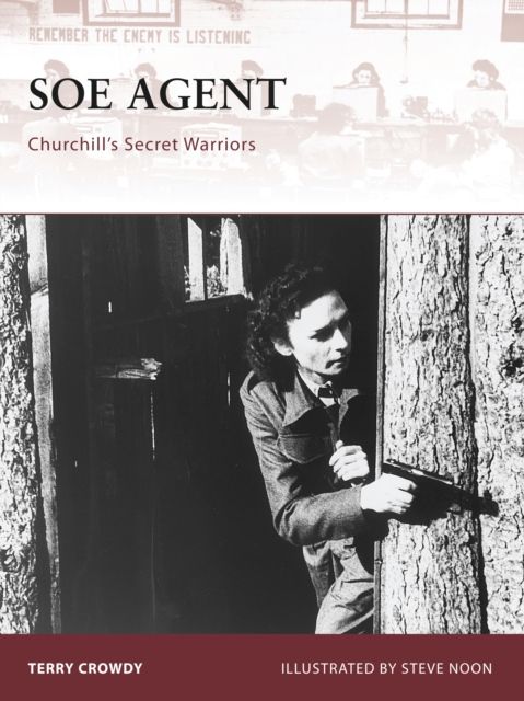 SOE Agent : Churchill’s Secret Warriors