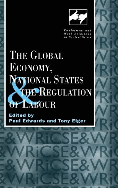 The Global Economy, National States and the Regulation of Labour