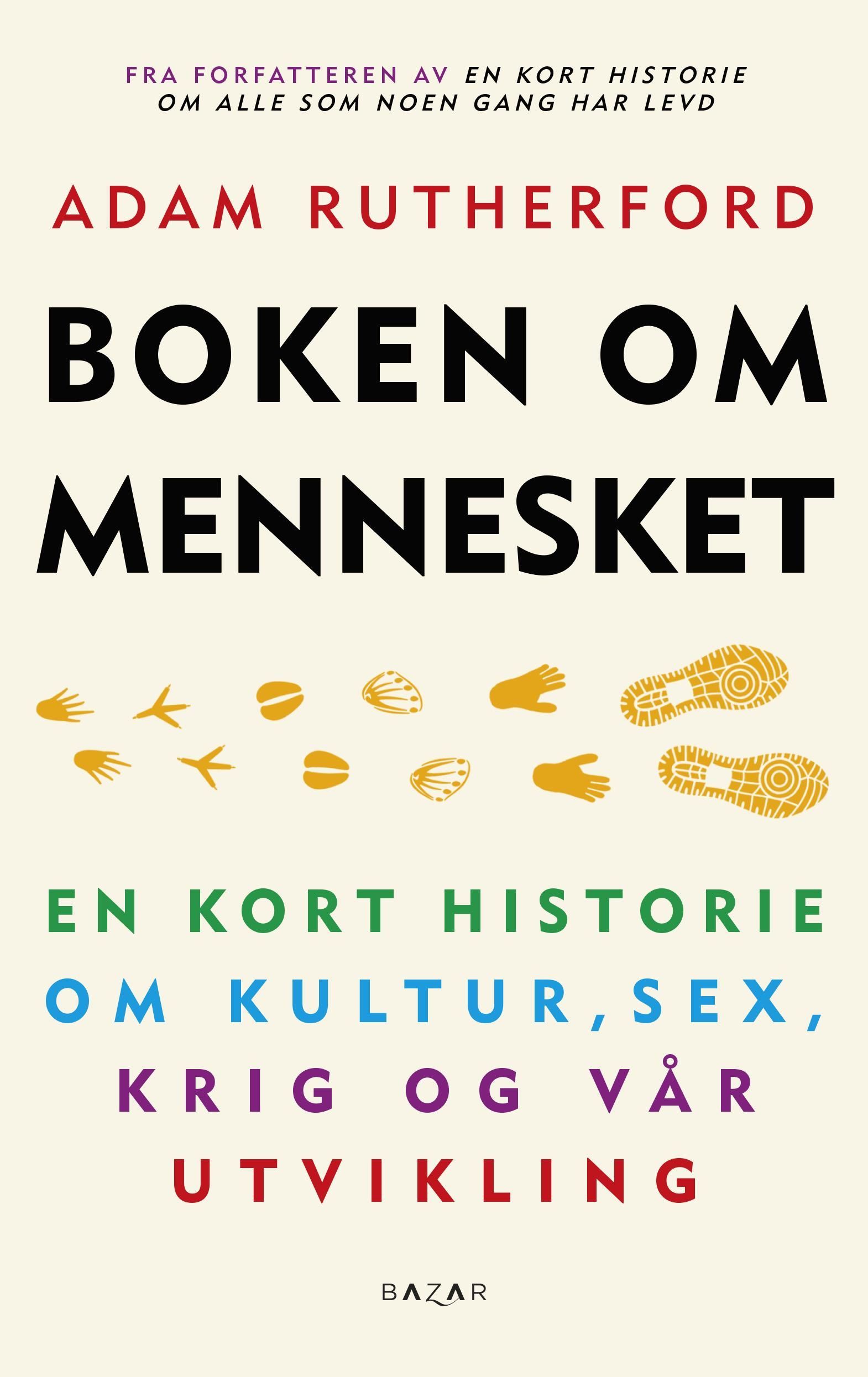 Boken om mennesket : en kort historie om kultur, sex, krig og vår utvikling
