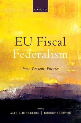 EU Fiscal Federalism : Past, Present, Future