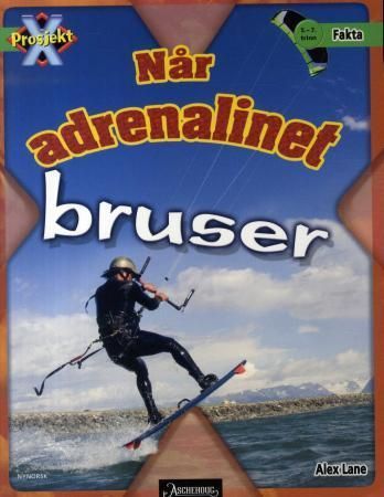 Når adrenalinet bruser