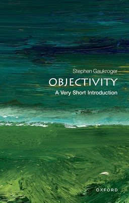 Objectivity : A Very Short Introduction
