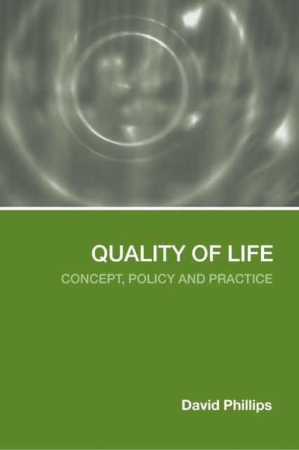 Quality of Life : Concept, Policy and Practice
