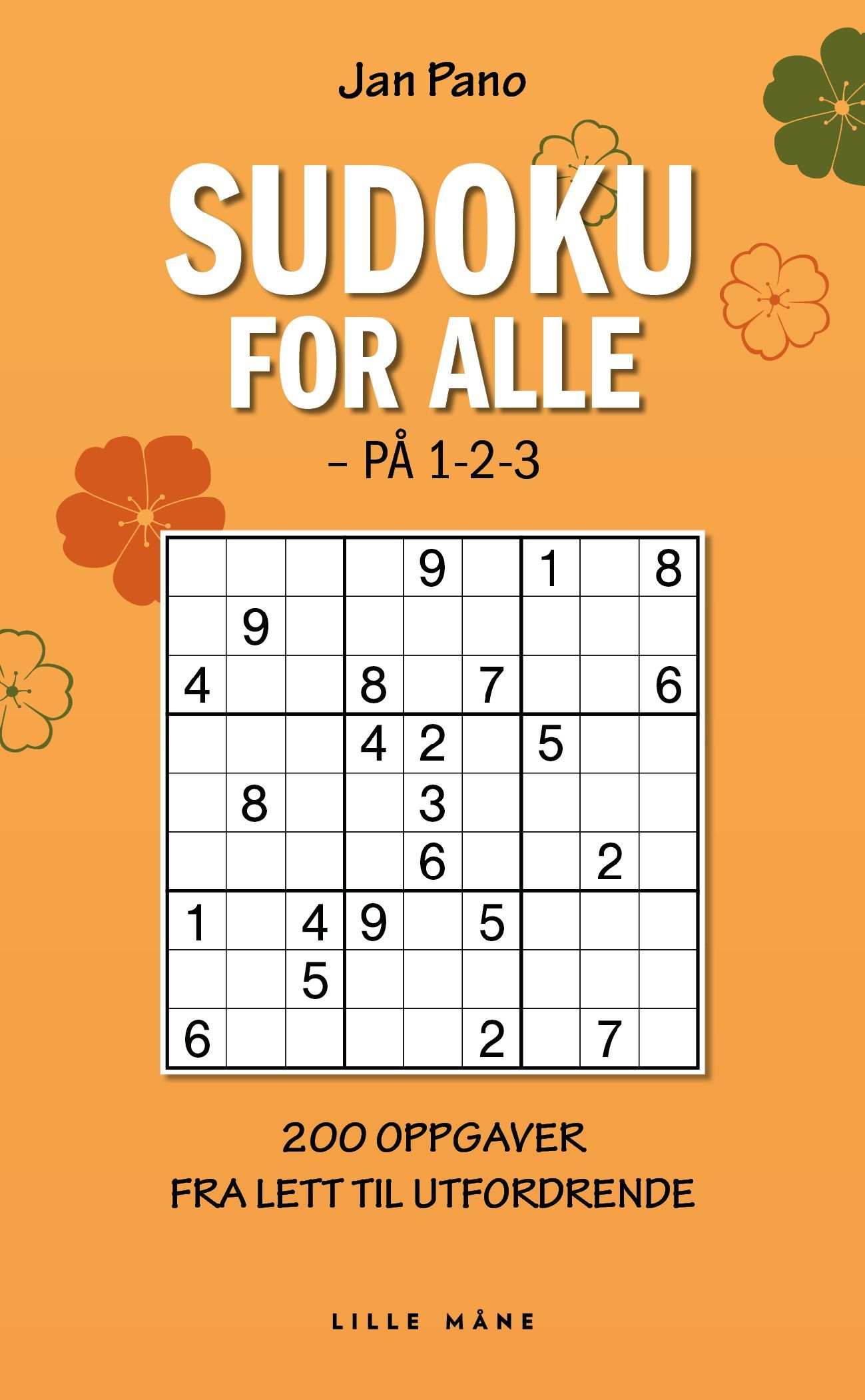 Sudoku for alle : 200 oppgaver
