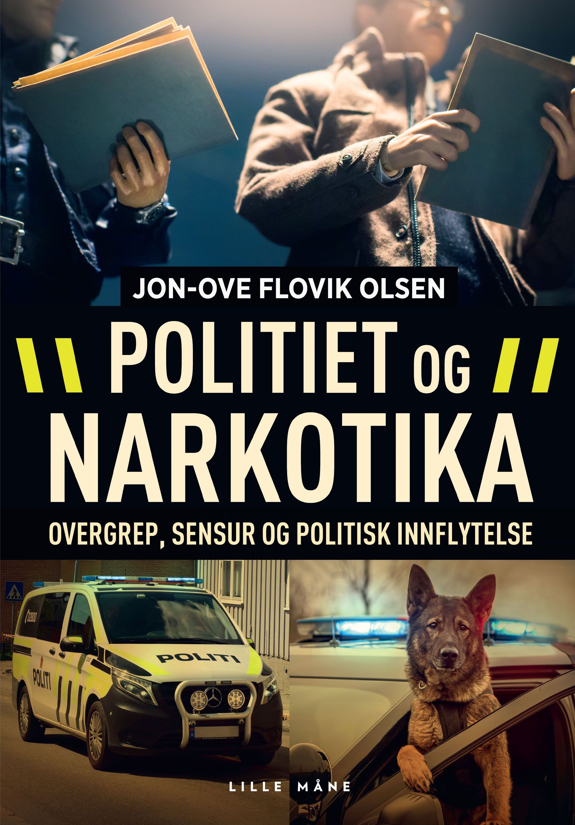 Politiet og narkotika : overgrep, sensur og politisk innflytelse