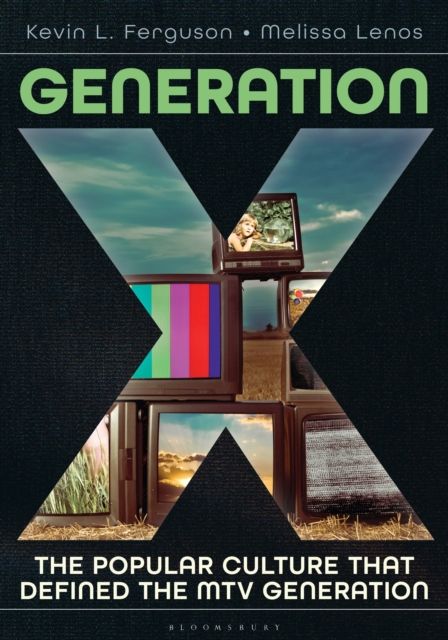 Generation X : The Popular Culture That Defined the MTV Generation