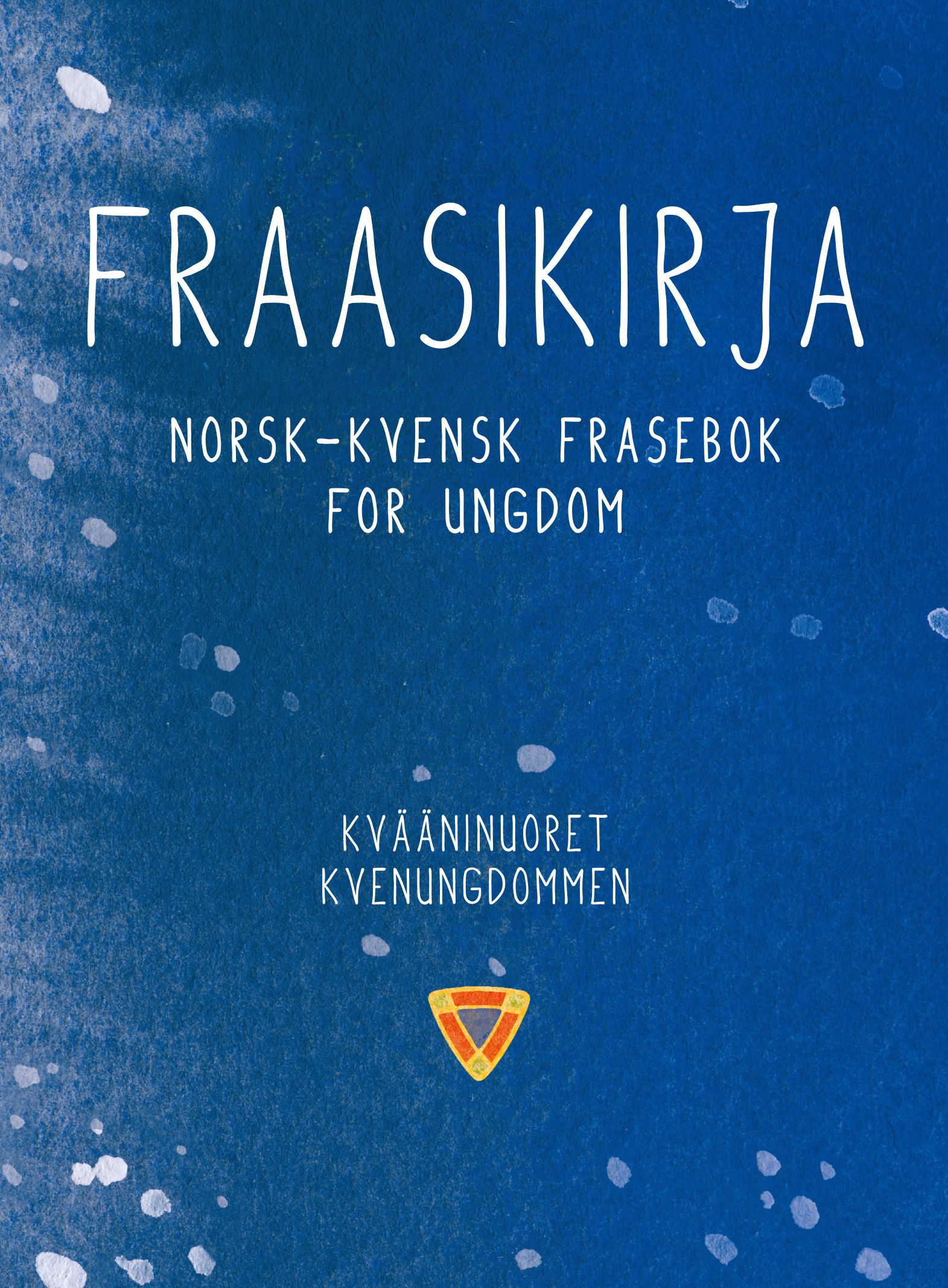 Forsidebilde av Fraasikirja : norsk-kvensk frasebok for ungdom