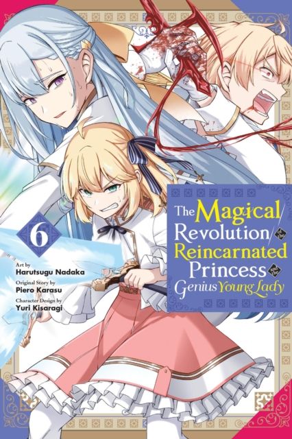 The magical revolution of the reincarnated princess and the genius young lady. 6