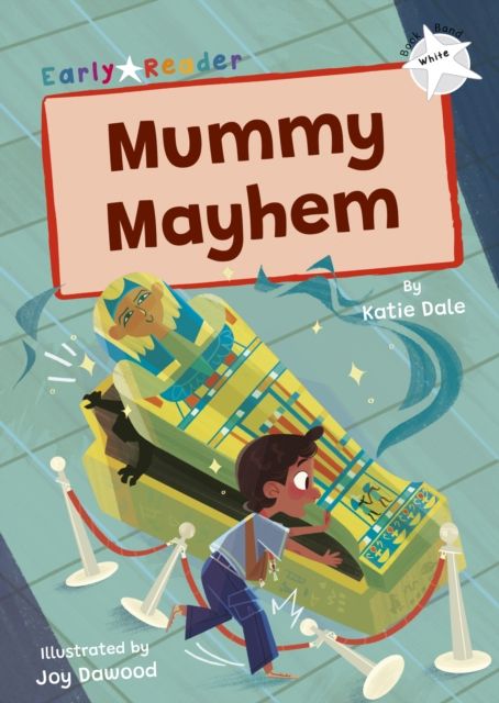 Mummy Mayhem : (White Early Reader)