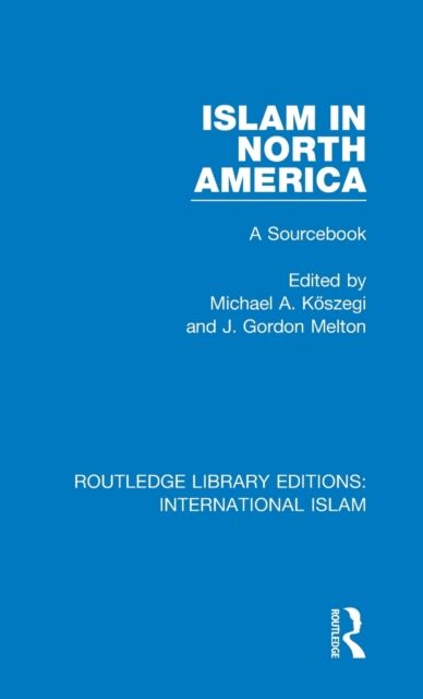 Islam in North America : A Sourcebook