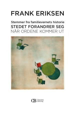 Stedet forandrer seg når ordene kommer ut : stemmer fra familievernets historie : essay inspirert av familieterapeutiske teoretikere, personlige historier og natur