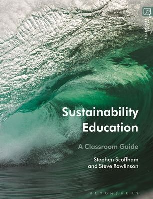 Sustainability Education : A Classroom Guide
