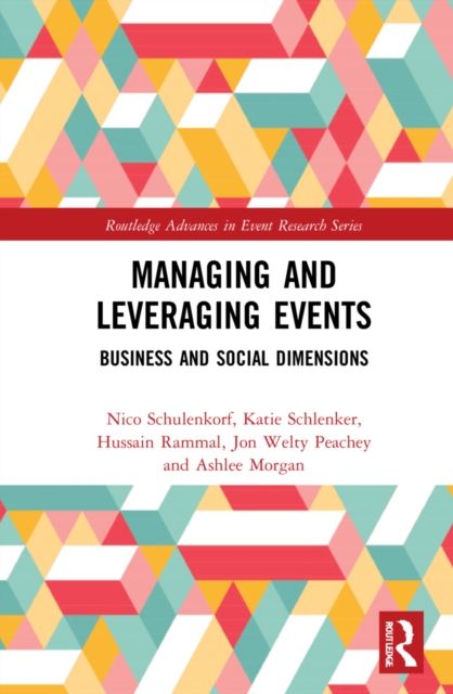 Managing and Leveraging Events : Business and Social Dimensions