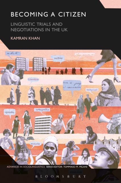 Becoming a Citizen : Linguistic Trials and Negotiations in the UK