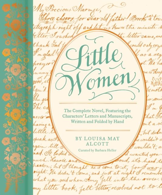 Little Women : The Complete Novel, Featuring the Characters’ Letters and Manuscripts, Written and Folded by Hand