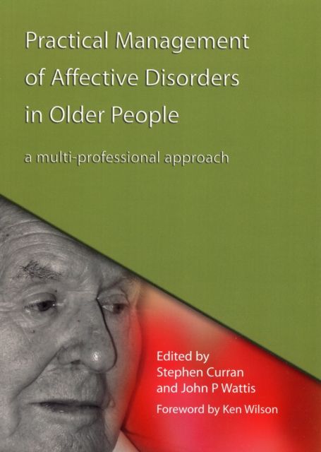Practical Management of Affective Disorders in Older People : A Multi-Professional Approach