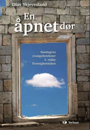 En åpnet dør : søndagens evangelietekster til studium og forkynnelse : 3. rekke : treenighetstiden