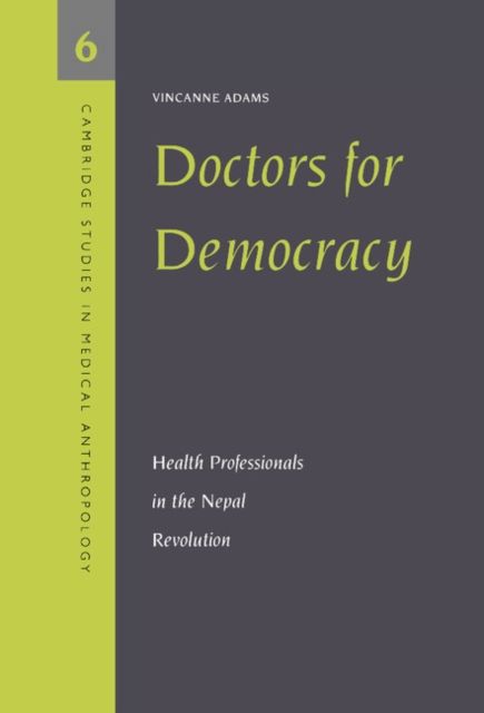 Doctors for Democracy : Health Professionals in the Nepal Revolution