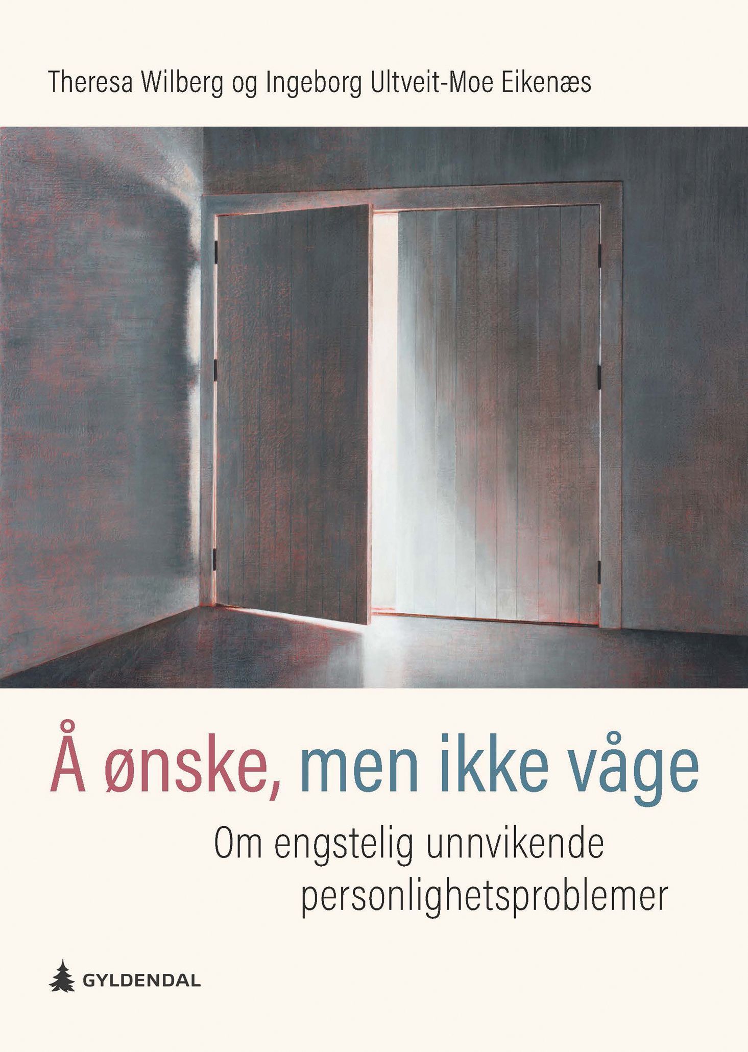 Å ønske, men ikke våge : om engstelig unnvikende personlighetsproblemer