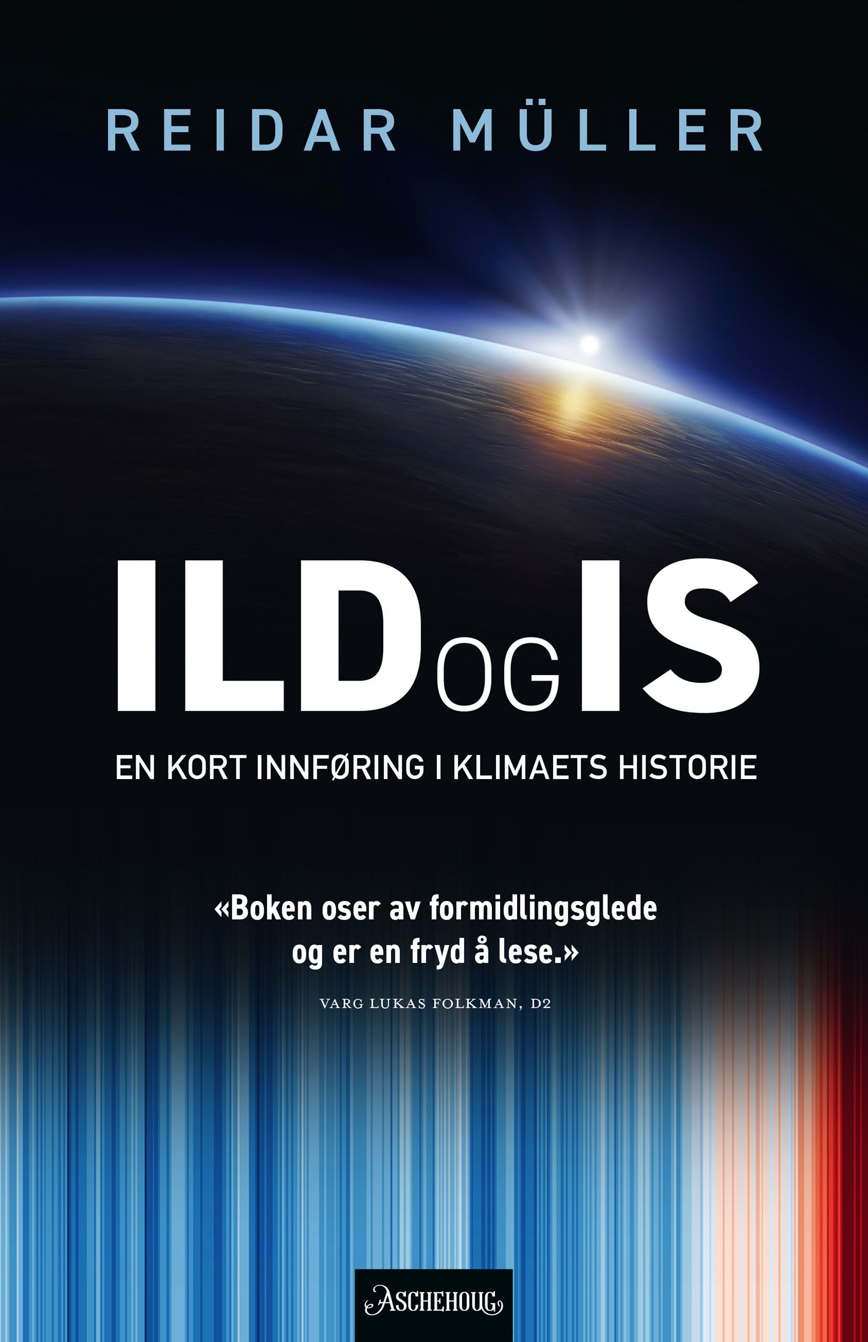 Ild og is : en kort innføring i klimaets historie