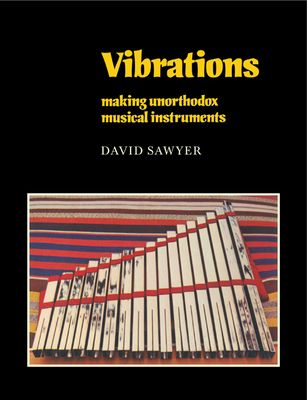 Vibrations : Making Unorthodox Musical Instruments