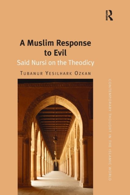 A Muslim Response to Evil : Said Nursi on the Theodicy