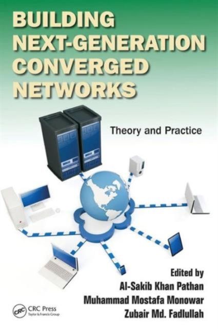 Building Next-Generation Converged Networks : Theory and Practice