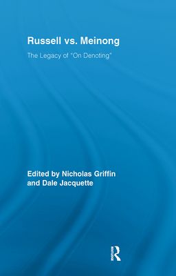 Russell vs. Meinong : The Legacy of "On Denoting"