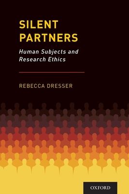 Silent Partners : Human Subjects and Research Ethics